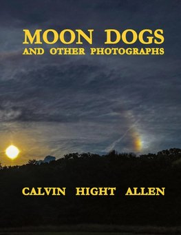 Moon Dogs and Other Photographs