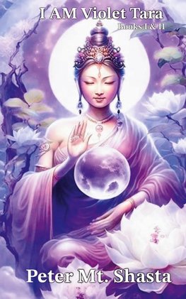 I AM Violet Tara, Books I & II