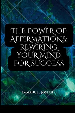 The Power of Affirmations