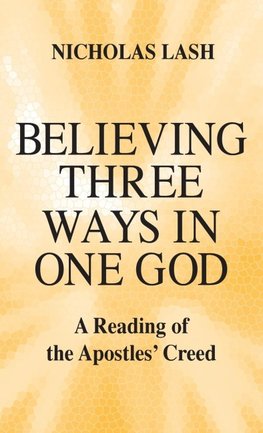 Believing Three Ways in One God