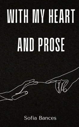With My Heart and Prose