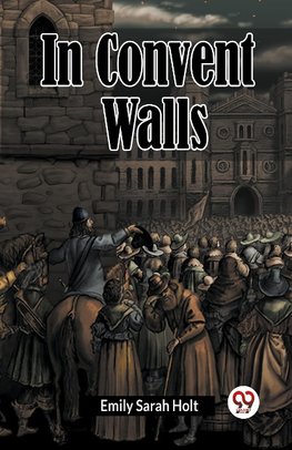 In Convent Walls