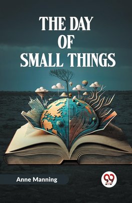 The Day Of Small Things