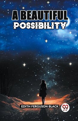 A Beautiful Possibility