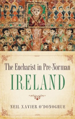 Eucharist in Pre-Norman Ireland