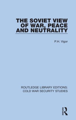 The Soviet View of War, Peace and Neutrality
