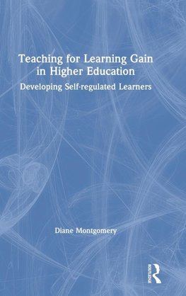 Teaching for Learning Gain in Higher Education