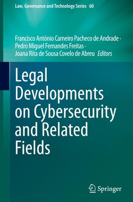 Legal Developments on Cybersecurity and Related Fields