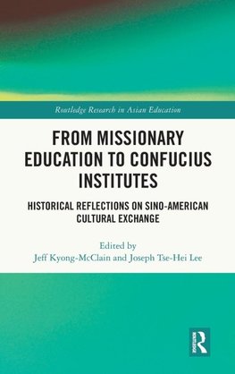 From Missionary Education to Confucius Institutes