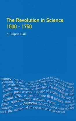 The Revolution in Science 1500 - 1750