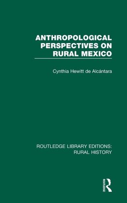 Anthropological Perspectives on Rural Mexico