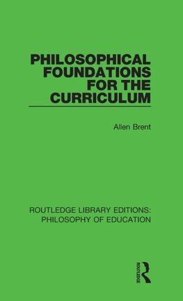 Philosophical Foundations for the Curriculum