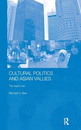 Cultural Politics and Asian Values