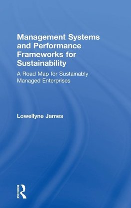 Management Systems and Performance Frameworks for Sustainability
