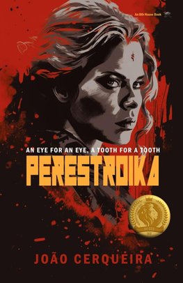 Perestroika - An Eye for an Eye, a Tooth for a Tooth