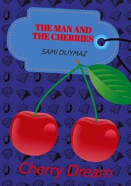 The man and the cherries