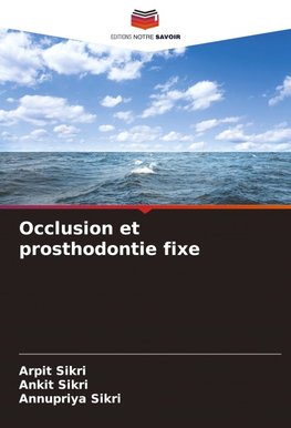 Occlusion et prosthodontie fixe