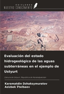 Evaluación del estado hidrogeológico de las aguas subterráneas en el ejemplo de Ustyurt