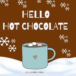 Hello Hot Chocolate