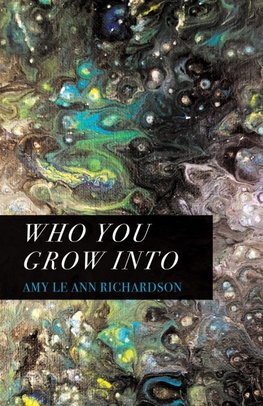 Who You Grow Into