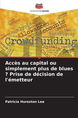 Accès au capital ou simplement plus de blues ? Prise de décision de l'émetteur