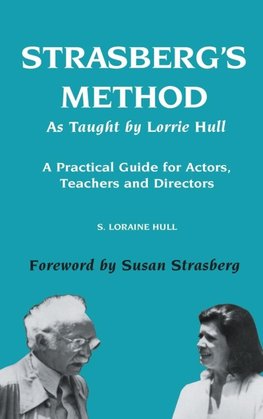 Strasberg's Method As Taught by Lorrie Hull