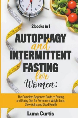 Autophagy and Intermittent Fasting for Women