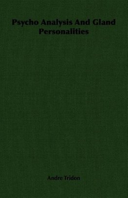 Psycho Analysis and Gland Personalities