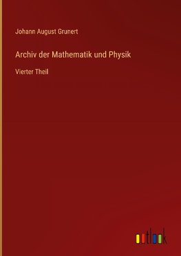 Archiv der Mathematik und Physik