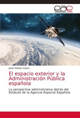 El espacio exterior y la Administración Pública española
