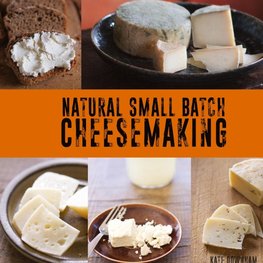 Natural Small Batch Cheesemaking