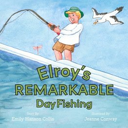Elroy's Remarkable Day Fishing