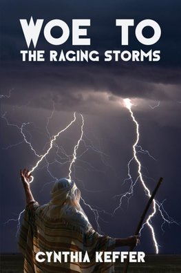 Woe to the  Raging  Storms