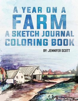 A YEAR ON A FARM A SKETCH JOURNAL COLORING BOOK