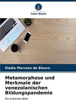 Metamorphose und Merkmale der venezolanischen Bildungspandemie