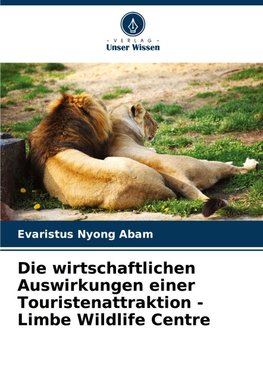 Die wirtschaftlichen Auswirkungen einer Touristenattraktion - Limbe Wildlife Centre