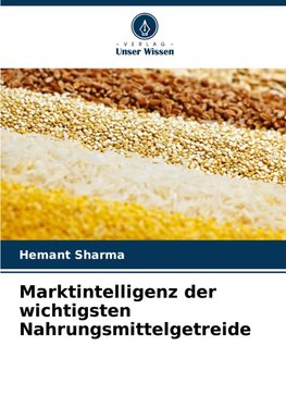 Marktintelligenz der wichtigsten Nahrungsmittelgetreide