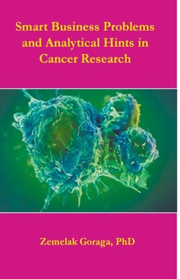 Smart Business Problems and Analytical Hints in Cancer Research