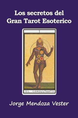 Los secretos del Gran Tarot Esotérico