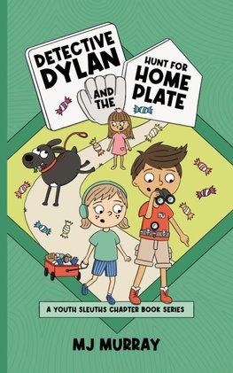Detective Dylan and the Hunt for Home Plate