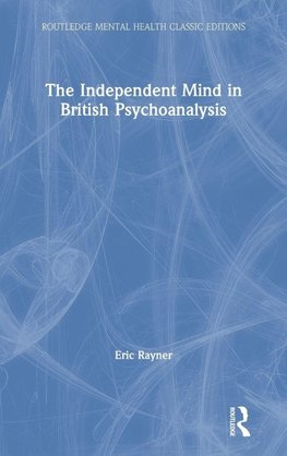 The Independent Mind in British Psychoanalysis