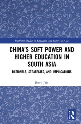 China's Soft Power and Higher Education in South Asia