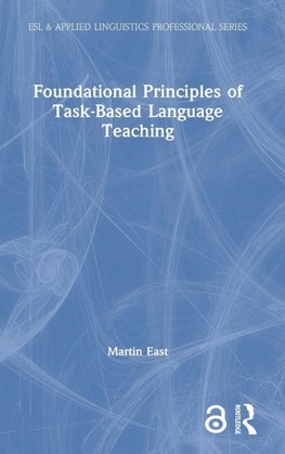 Foundational Principles of Task-Based Language Teaching