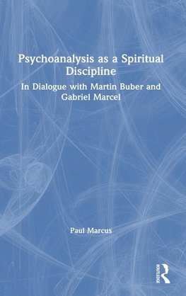 Psychoanalysis as a Spiritual Discipline