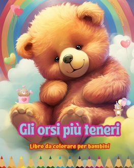 Gli orsi più teneri - Libro da colorare per bambini - Scene creative e divertenti di orsi sorridenti