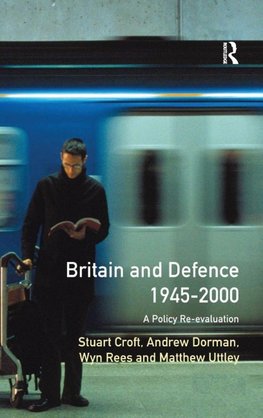 Britain and Defence 1945-2000