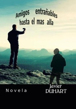 AMIGOS ENTRAÑABLES HASTA EL MAS ALLA