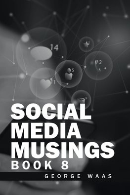 SOCIAL MEDIA MUSINGS