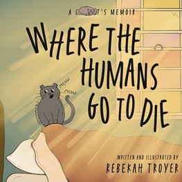 Where the Humans Go to Die