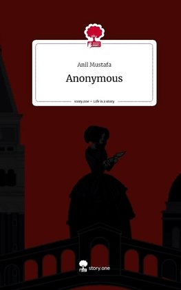 Anonymous. Life is a Story - story.one